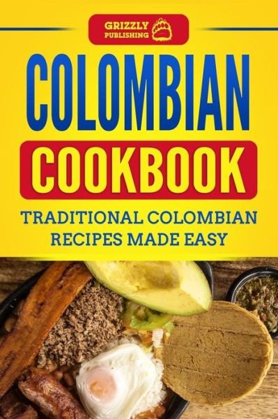 Cover for Grizzly Publishing · Colombian Cookbook (Pocketbok) (2018)