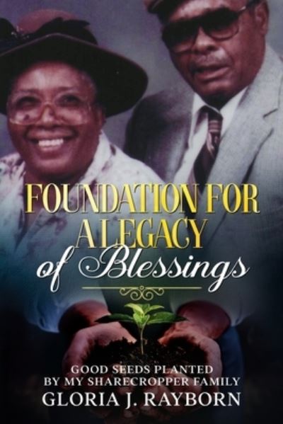 Cover for Gloria J Rayborn · Foundation For A Legacy of Blessings (Paperback Book) (2020)