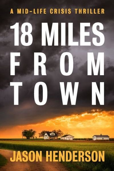 Jason Henderson · 18 Miles from Town (Pocketbok) (2021)
