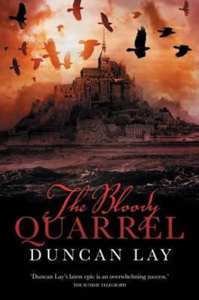 Cover for Duncan Lay · The Bloody Quarrel: The Arbalester Trilogy 2 (Complete Edition) - The Arbalester Trilogy (Paperback Book) (2016)