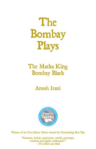 Cover for Anosh Irani · The Bombay Plays (Paperback Book) (2017)