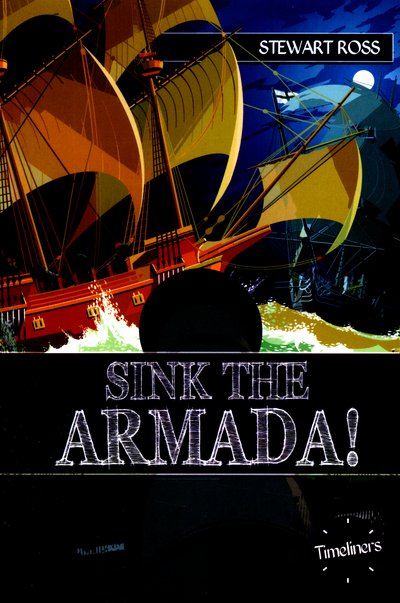 Cover for Stewart Ross · Sink the Armada! (Book) (2021)