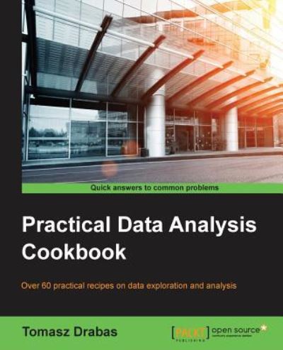 Cover for Tomasz Drabas · Practical Data Analysis Cookbook (Paperback Book) (2016)