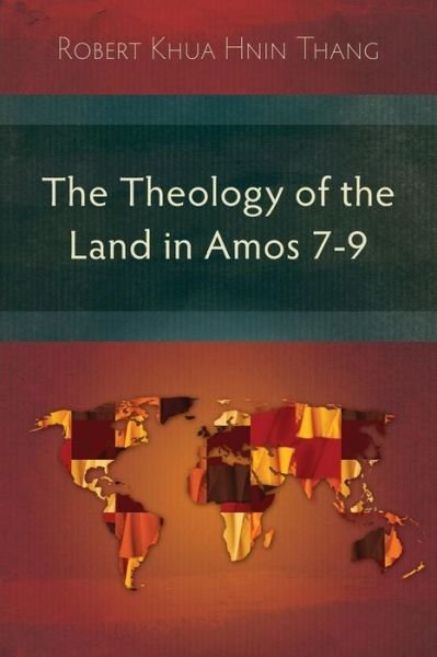 Cover for Robert Thang · The Theology of the Land in Amos 7-9 (Paperback Book) (2014)