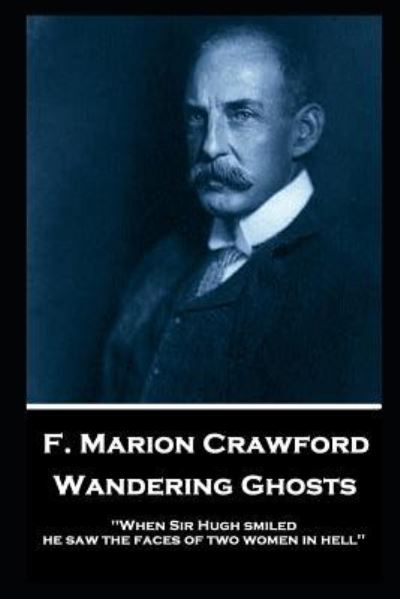 Cover for Francis Marion Crawford · F. Marion Crawford - Wandering Ghosts (Paperback Book) (2019)