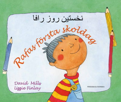 Rafas första skoldag (persiska och svenska) - David Mills - Libros - Mantra Lingua - 9781787847668 - 20 de diciembre de 2019