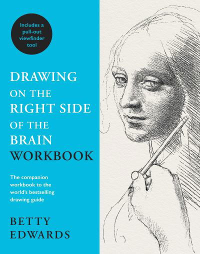 Drawing on the Right Side of the Brain Workbook: The companion workbook to the world's bestselling drawing guide - Betty Edwards - Bücher - Profile Books Ltd - 9781788163668 - 5. November 2020