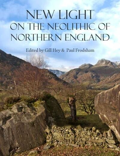 Cover for Gill Hey · New Light on the Neolithic of Northern England (Paperback Book) (2020)