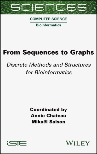 Cover for A Chateau · From Sequences to Graphs: Discrete Methods and Structures for Bioinformatics (Gebundenes Buch) (2022)