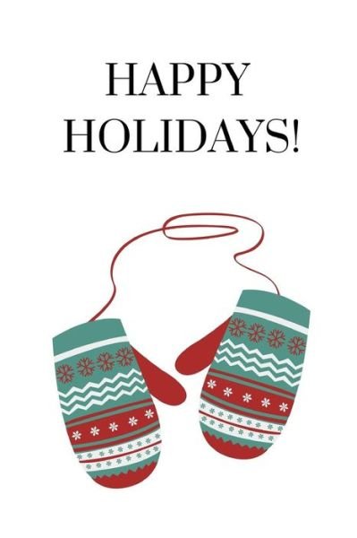 Happy Holidays! - M O'Reilly - Libros - Independently Published - 9781790634668 - 2 de diciembre de 2018