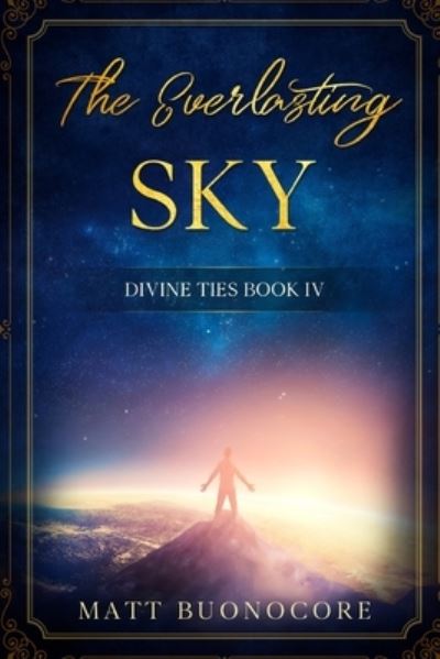 Cover for Matt Buonocore · The Everlasting Sky: Divine Ties Book 4 - Divine Ties (Paperback Book) (2019)