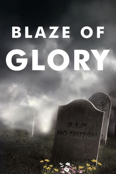 Cover for Mo Tritton · Blaze of Glory (Paperback Book) (2021)