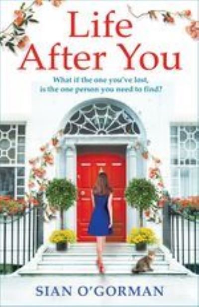 Cover for Sian O'Gorman · Life After You: A heart-warming Irish story of love, loss and family (Pocketbok) [Large type / large print edition] (2020)