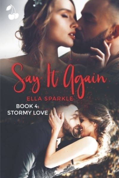 Cover for Cherry Publishing · Say It Again : Stormy Love (Book) (2022)