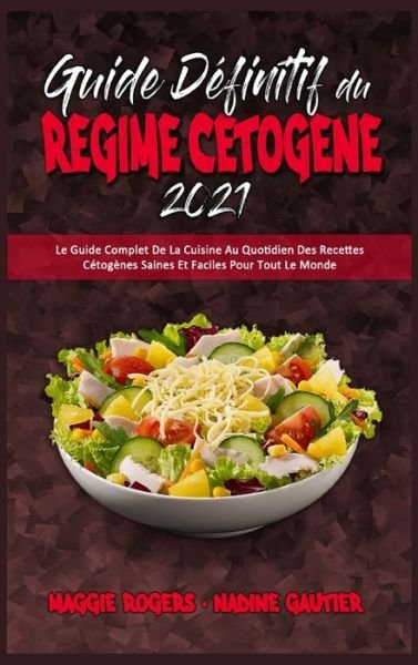 Cover for Maggie Rogers · Guide Definitif Du Regime Cetogene 2021 (Gebundenes Buch) (2021)