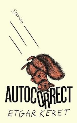 Cover for Etgar Keret · Autocorrect (Hardcover Book) (2025)