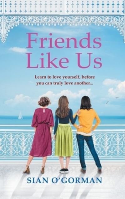 Friends Like Us - Sian O'Gorman - Böcker - Boldwood Books - 9781804261668 - 18 april 2022