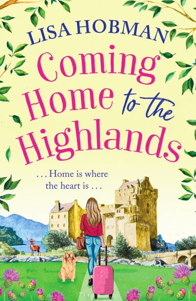 Cover for Lisa Hobman · Coming Home to the Highlands: Escape to the Highlands with a feel-good romantic read from Lisa Hobman - The Scottish Highland series (Paperback Book) (2023)