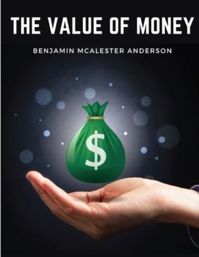 Cover for Benjamin McAlester Anderson · Value of Money (Book) (2024)