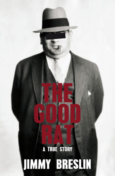 Cover for Jimmy Breslin · The Good Rat: A True Mafia Story (Paperback Book) (2008)