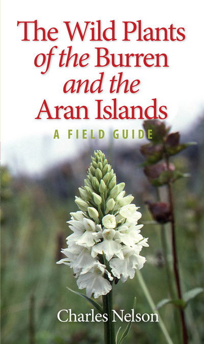 Cover for Charles Nelson · The Wild Plants of the Burren &amp; the Aran Islands (Paperback Book) [3 Revised edition] (2016)