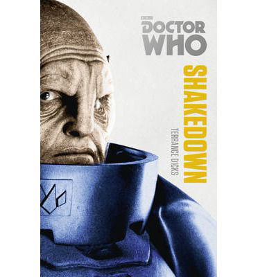 Cover for Terrance Dicks · Doctor Who: Shakedown: The Monster Collection Edition (Paperback Book) (2014)