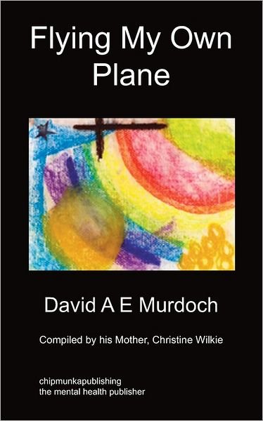 Cover for David A.E Murdoch · Flying My Own Plane (Pocketbok) (2009)