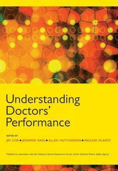 Understanding Doctors' Performance - Jim Cox - Boeken - Taylor & Francis Ltd - 9781857757668 - 1 oktober 2005