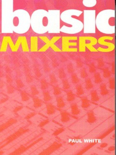 Cover for Paul White · Basic Mixing (N/A) (2000)