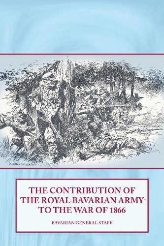 Cover for Bavarian General Staff · The Contribution of the Royal Bavarian Army to the War of 1866 (Paperback Book) (2010)