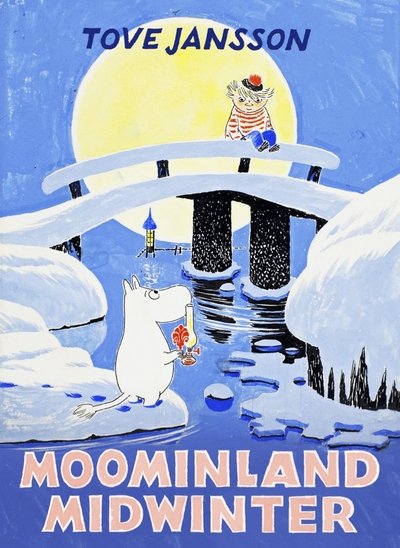 Cover for Tove Jansson · Moominland Midwinter: Special Collector’s Edition - Moomins Collectors' Editions (Hardcover bog) [Main edition] (2017)