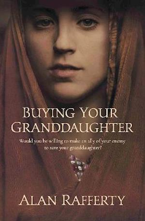 Buying Your Granddaughter - Alan Rafferty - Książki - The Conrad Press - 9781913567668 - 18 marca 2021