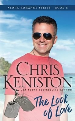 Cover for Chris Keniston · The Look of Love : Beach Read Edition (Paperback Book) (2022)