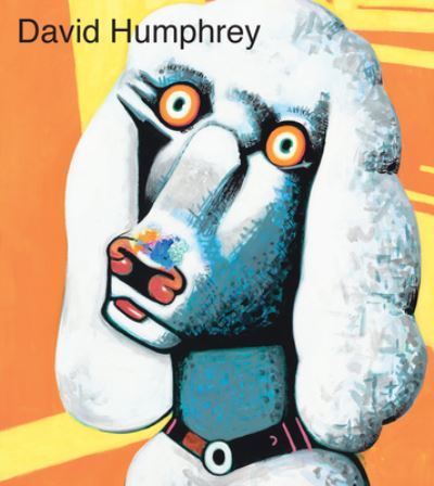 David Humphrey - David Humphrey - Books - Distributed Art Publishers - 9781942884668 - January 21, 2021