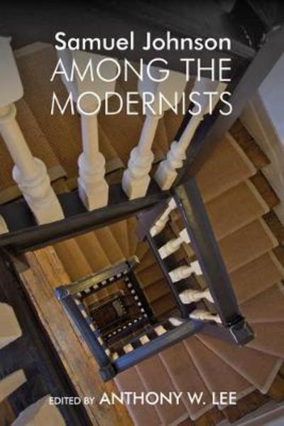 Cover for Anthony W. Lee · Samuel Johnson Among the Modernists - Clemson University Press (Hardcover Book) (2019)