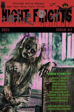 Night Frights Issue #2 - Lori Michelle - Books - Perpetual Motion Machine Publishing - 9781943720668 - October 5, 2021