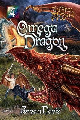 Cover for Bryan Davis · Omega Dragon (Children of the Bard V4) (2nd Edition) (Paperback Book) (2024)