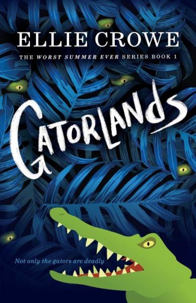 Cover for Ellie Crowe · Gatorlands (Paperback Book) (2018)