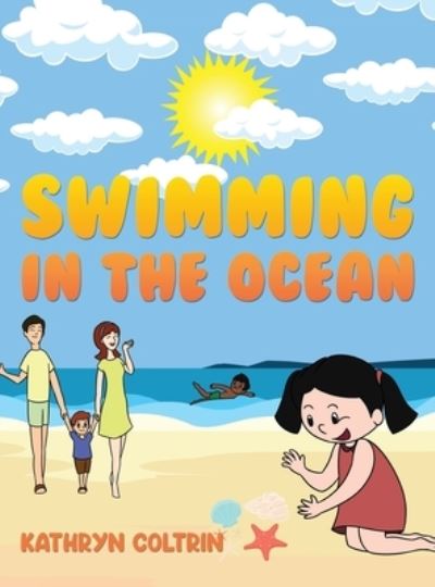 Cover for Kathryn Coltrin · Swimming in the Ocean (Hardcover Book) (2020)