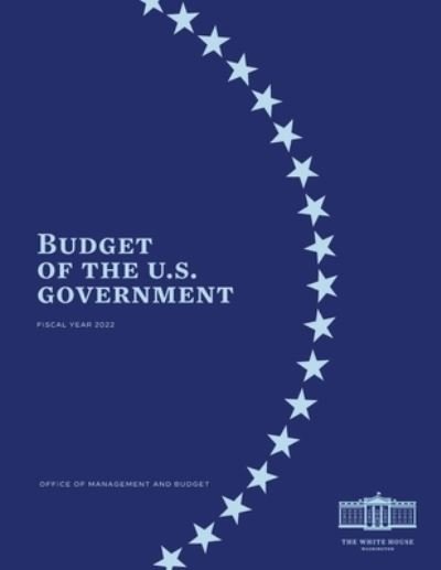 Cover for Office of Management and Budget · Budget of the US Government Fiscal Year 2022 (Paperback Book) (2021)