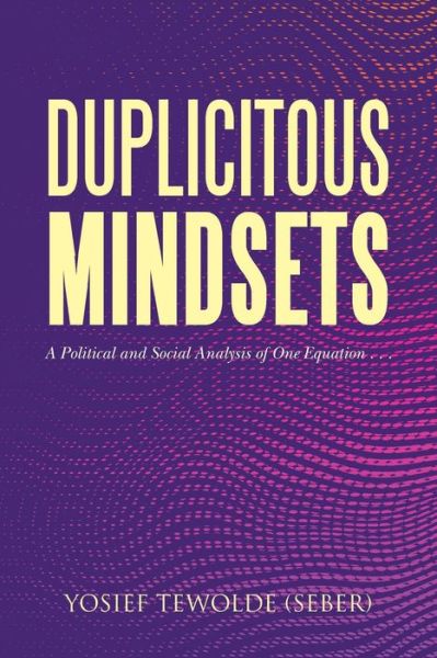 Cover for Yosief Tewolde Seber · Duplicitous Mindsets (Paperback Book) (2019)