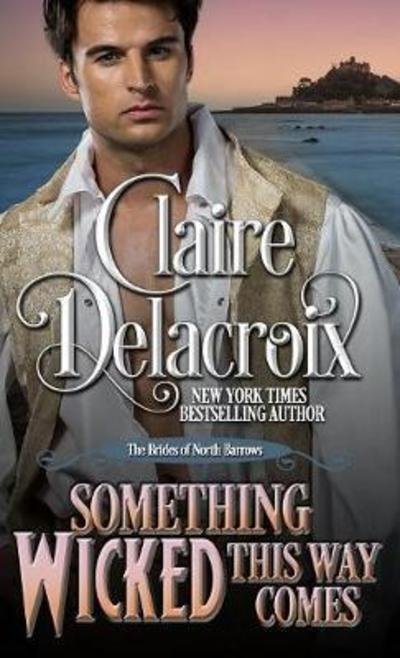 Cover for Claire Delacroix · Something Wicked This Way Comes (Paperback Book) (2018)