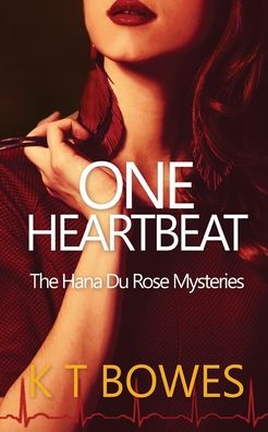 One Heartbeat - K T Bowes - Books - K T Bowes - 9781991154668 - April 1, 2022