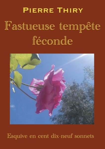 Cover for Pierre Thiry · Fastueuse tempete feconde (Paperback Book) (2021)