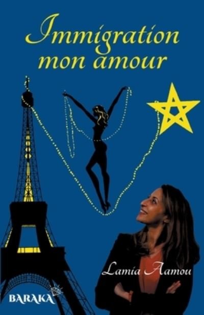 Cover for Yoann Laurent-Rouault · Immigration mon amour (Paperback Book) (2021)