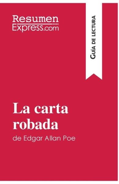 Cover for Resumenexpress · La carta robada de Edgar Allan Poe (Guia de lectura) (Paperback Book) (2016)