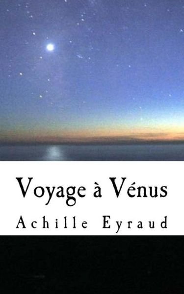 Cover for Achille Eyraud · Voyage a Venus (Paperback Book) (2015)