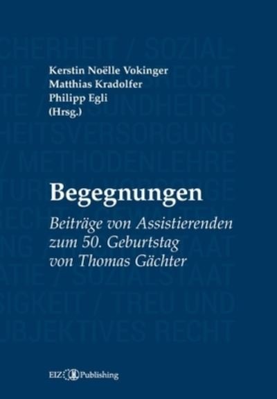 Begegnungen - Kerstin Noëlle Vokinger - Kirjat - Buch & Netz - 9783038053668 - perjantai 25. kesäkuuta 2021
