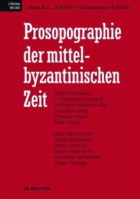 Cover for Et Al · Prosopographie der mittelbyzantinischen Zeit, Band 1, A..i... (# 20001) - Christophoros (# 21278) (Innbunden bok) (2013)