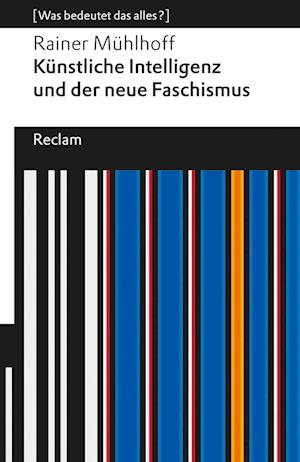 Cover for Rainer Mühlhoff · Künstliche Intelligenz und der neue Faschismus (Book) (2025)